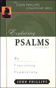 Title: Exploring Psalms: An Expository Commentary, Author: John Phillips