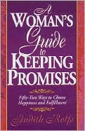 Title: A Woman's Guide to Keeping Promises: Fifty-Two Ways to Choose Happiness and Fulfillment, Author: Kregel Publications