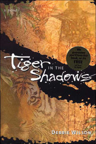 Title: Tiger in the Shadows: A Novel, Author: Debbie Wilson