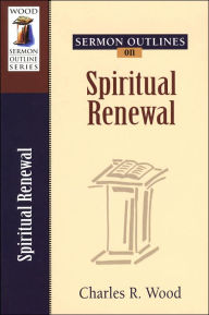 Title: Sermon Outlines on Spiritual Renewal, Author: Kregel Publications