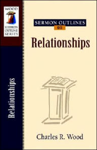 Title: Sermon Outlines on Relationships, Author: Kregel Publications