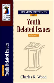 Title: Sermon Outlines on Youth Related Issues, Author: Kregel Publications