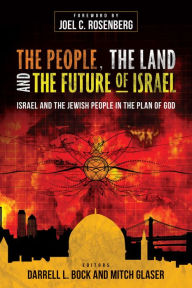 Title: The People, the Land, and the Future of Israel: Israel and the Jewish People in the Plan of God, Author: Darrell L. Bock