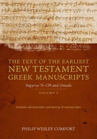 Free ebook downloads links The Text of the Earliest New Testament Greek Manuscripts: Volume 2, Papyri 75--139 and Uncials