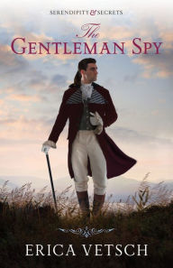 Free ebooks torrent download The Gentleman Spy by Erica Vetsch in English 9780825446184 