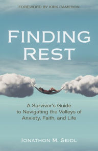 Pdf ebooks free download for mobile Finding Rest: A Survivor's Guide to Navigating the Valleys of Anxiety, Faith, and Life