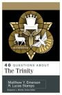 40 Questions About the Trinity