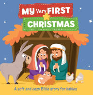 Title: My Very First Christmas: A Soft and Cozy Bible Story for Babies, Author: Jacob Vium-Olesen