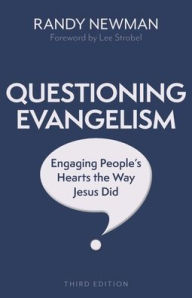 Download ebooks to ipad free Questioning Evangelism, Third Edition: Engaging People's Hearts the Way Jesus Did English version