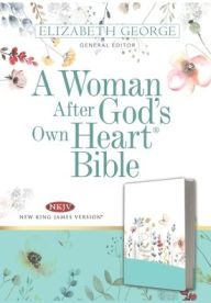 Title: A Woman After God's Own Heart Bible, Author: Elizabeth George