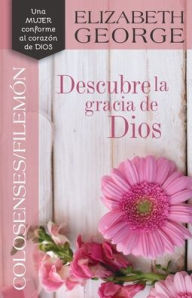 Title: Colosenses /Filemón: Descubre la gracia de Dios, Author: Elizabeth George