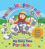 Title: Parábolas para niños - My Story Time Parables: Edición bilingue - Bilngual edition, Author: Juliet David