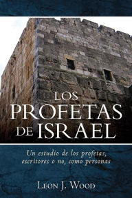 Title: Los Profetas de Israel, Author: Leon Wood