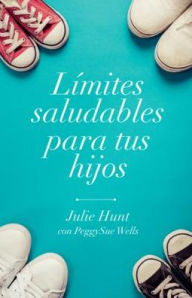 Title: LÃ¯Â¿Â½mites Saludables Para Tus Hijos, Author: June Hunt