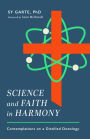 Science and Faith in Harmony: Contemplations on a Distilled Doxology