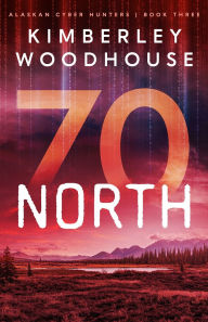 Free ebook download textbooks 70 North by Kimberley Woodhouse