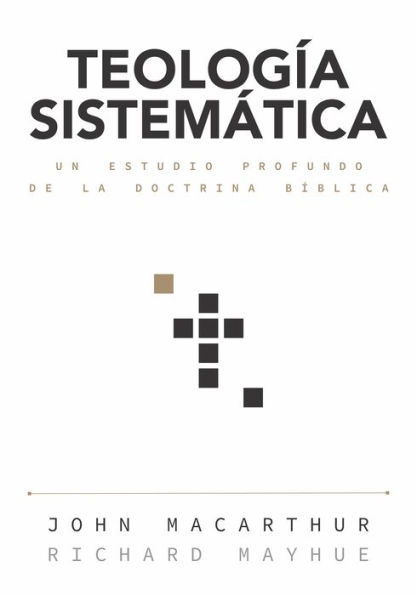 Teología sistemática: Un estudio profundo de la doctrina bíblica