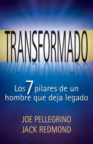 Title: Transformado: Los 7 pilares de un hombre que deja legado, Author: Joe Pellegrino