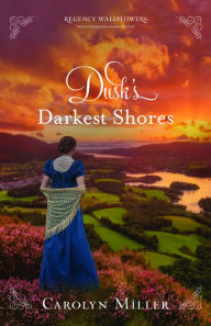 Title: Dusk's Darkest Shore, Author: Carolyn Miller