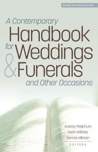 Title: A Contemporary Handbook for Weddings & Funerals and Other Occasions: Revised and Updated, Author: Aubrey Malphurs