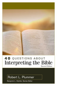 Title: 40 Questions about Interpreting the Bible, Author: Robert L. Plummer