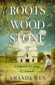Title: Roots of Wood and Stone, Author: Amanda Wen