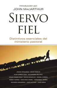 Title: Siervo fiel: Distintivos esenciales del ministerio pastoral, Author: Grace Community Church