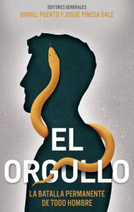 Title: El orgullo: La batalla permanente de todo hombre, Author: Daniel Puerto