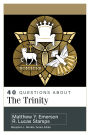 40 Questions About the Trinity