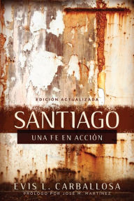 Title: Santiago: una fe en accion, Author: Evis Carballosa