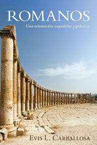 Title: Romanos: Una orientacion expositiva y practica, Author: Evis Carballosa