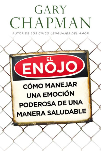 El enojo: Cómo manejar una emoción poderosa de una manera saludable / Anger: Handling a Powerful Emotion in a Healthy Way