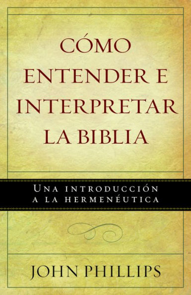 Cómo entender e interpretar la Biblia