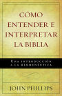 Cómo entender e interpretar la Biblia