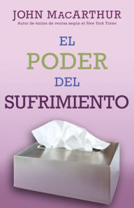 Title: Poder del sufrimiento, El, Author: John MacArthur