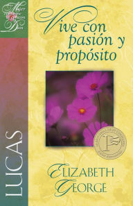 Title: Lucas: Vive con pasión y propósito, Author: Elizabeth George