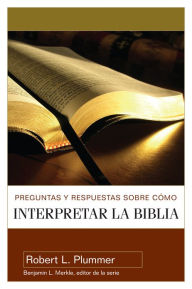 Title: Preguntas y respuestas interpretar la Biblia, Author: Robert L. Plummer