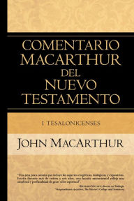 Title: 1 Tesalonicense: MacArthur NT Commentary: 1 Thessalonians, Author: John MacArthur