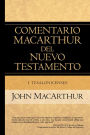 1 Tesalonicense: MacArthur NT Commentary: 1 Thessalonians