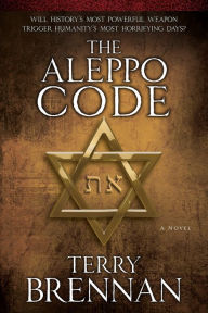 Title: The Aleppo Code: A Novel, Author: Terry Brennan