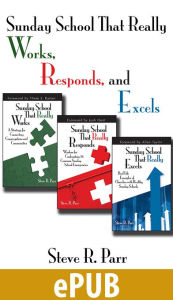 Title: Sunday School That Really Works, Responds, and Excels, Author: Steve R. Parr