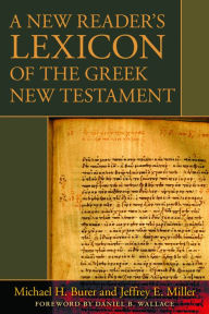 Title: A New Reader's Lexicon of the Greek New Testament, Author: Michael H. Burer