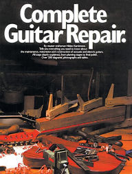 Title: Complete Guitar Repair, Author: Hideo Kamimoto