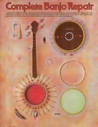 Title: Complete Banjo Repair, Author: Larry Sandberg