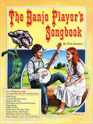 Title: The Banjo Player's Songbook, Author: Tim Jumper