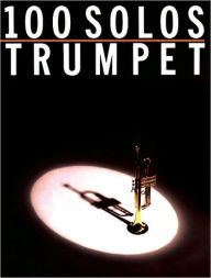 Title: 100 Solos - Trumpet, Author: Robin De Smet