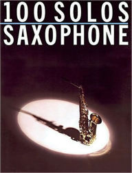 Title: 100 Solos: for Saxophone, Author: Robert De Smet