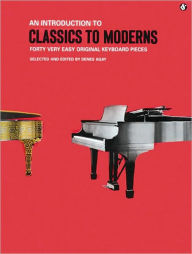 Title: An Introduction to Classics to Moderns: Music for Millions Series / Edition 1, Author: Hal Leonard Corp.