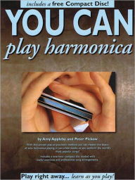 Title: You Can Play Harmonica, with CD, Author: Peter Pickow