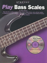 Title: Step One: Play Bass Scales, Author: Peter Pickow